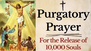 Prayer for the Release of 10,000 Souls From Purgatory | St Gertrude Prayer