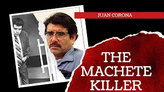 The Machete Killer: Juan Corona