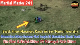 Martial Master 241 ‼️ Heinu/Budak Hitam Menerobos Ranah Martial Venerable (Wu Zun)