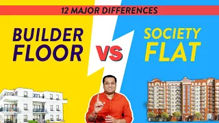 Builder Floor vs Society Flat | 12 Major Differences