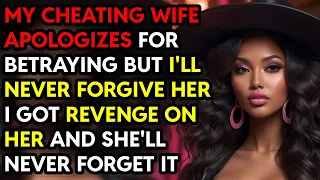 My Wife Apologizes For Cheating But I'll Never Forgive Her I Got Revenge Reddit Story Audio Book