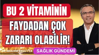 Bu 2 VİTAMİNİN FAYDAdan çok ZARARI olabilir1