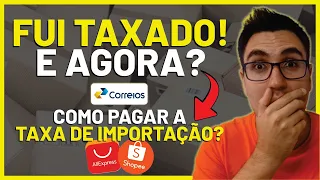 COMO PAGAR A TAXA DE IMPOTAÇÃO DOS CORREIOS? OBJETO TAXADO PELA ALFÂNDEGA! ALIEXPRESS | SHOPEE