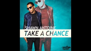 Take A Chance -  Shawn Antoine