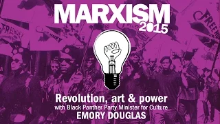 Revolution, art and power - Black Panther Emory Douglas @ Marxism 2015