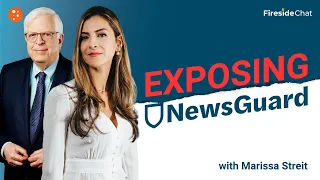 Fireside Chat Ep. 266 — Exposing NewsGuard with Marissa Streit