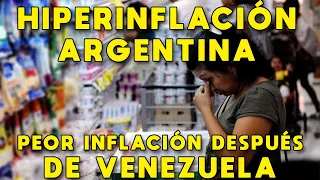 HIPERINFLACIÓN EN ARGENTINA: LA PEOR INFLACIÓN DE LATINOAMÉRICA DESPUÉS DE VENEZUELA