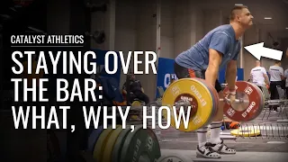 Staying Over the Bar in the Snatch & Clean: What, Why & How