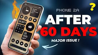 Nothing Phone 2A  Review - Reality vs Expectation !⚡ After 60 Days of USAGE !