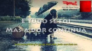 Red - Not Alone (Legendado / Lyrics)