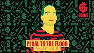 PROMI5E ft. LexBlaze - Pedal To The Floor