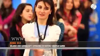 BELARUS USES AZERBAIJAN'S EXPERIENCE IN HOSTING EUROPEAN GAMES