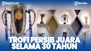 MELIHAT Koleksi Piala Persib Bandung selama 30 Tahun, Ada Trofi Istimewa Kini Nambah 1 Piala Juara