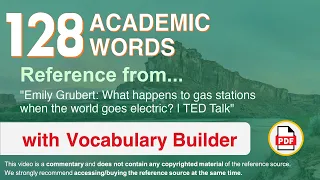 128 Academic Words Ref from "What happens to gas stations when the world goes electric? | TED"