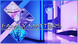 Mirror's Edge Catalyst - Family Matters (Puzzle 2 Theme)