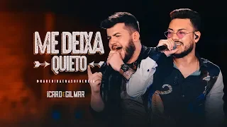 Ícaro e Gilmar - Me Deixa Quieto  - DVD #NaBebidaenaSofrência