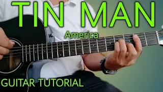 How to Play TIN MAN (America) Guitar Tutorial | Detailed Tutorial