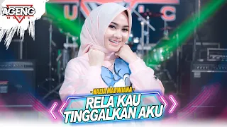 RELA KAU TINGGALKAN AKU - Nazia Marwiana ft Ageng Music (Official Live Music)