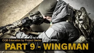 CQB EDUCATION PART 9 - Wingman, safety & tips