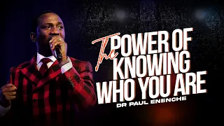 THE POWER OF KNOWING WHO YOU ARE BY DR PAUL ENENCHE