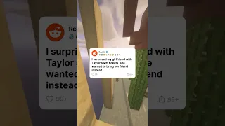 r/ she wanted to see Taylor Switch with her bff instead of me 💔 #reddit #redditstories #askreddit
