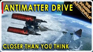 92% Light Speed!!  Antimatter Drive Closer Than You Might Think!!