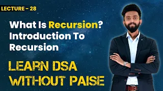 What Is Recursion? Introduction To Recursion | FREE DSA Course in JAVA | Lecture 28