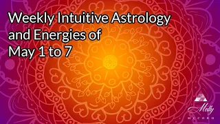 Weekly Intuitive Astrology of May 1 to 7~ Pluto Retro, Taurus New Moon, Enhancing Earth Frequencies