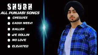 Shubh Punjabi All Songs | SHUBH All Hits Songs | Shubh JUKEBOX 2022 | Shubh All Songs Gym | #shubh