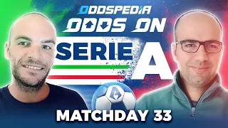 Odds On: Serie A - Matchday 33 - Free Football Betting Tips, Picks & Predictions