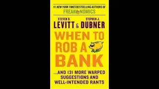 When To Rob A Bank Summary