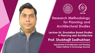 Lecture 56: Simulation Based Studies in Planning and Architecture