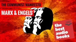 The Communist Manifesto: Karl Marx, Friedrich Engels - Political Philosophy Audiobook