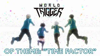World Trigger - Third Season | Opening Theme | Time Factor