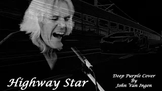 Highway Star - Deep Purple Cover by John Van Ingen