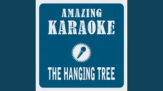 The Hanging Tree (Karaoke Version) (Originally Performed By James Newton Howard & Jennifer...