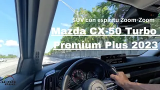 Mazda CX-50 AWD Turbo Premium Plus 2023, SUV con espíritu Zoom-Zoom