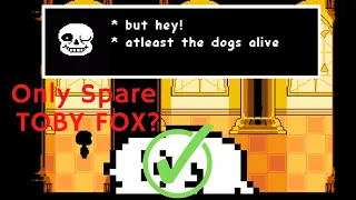 What Happens If You Kill Everybody BUT Toby Fox?