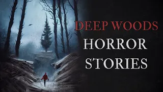 8 Scary Deep Woods Horror Stories