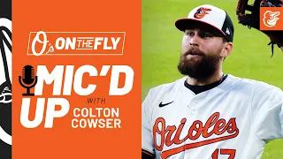 Mic'd Up with Colton Cowser | O's on the Fly | Baltimore Orioles