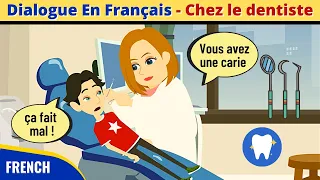 Chez le Dentiste - At the Dentist - French Conversation and Dialogue Practice