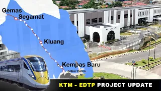 KTM-EDTP Development Update: Gemas, Segamat Kluang, Kempas Baru & Johor Bahru [December 2023]