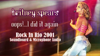Britney Spears | Rock In Rio 2001 - Mic & Soundboard Audio (OIDIA Tour)