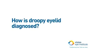 How is a droopy eyelid diagnosed?