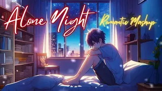 Alone Night Romantic Mashup I Lofi Slowed Reverb Bollywood Mix I SkMusicWorld #trending #viral #love