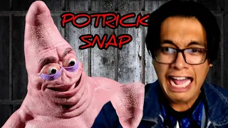 PATRICIO TIENE UN SUCIO SECRETO 😨 - POTRICK SNAP 😰 JUEGO DE TERROR 😳