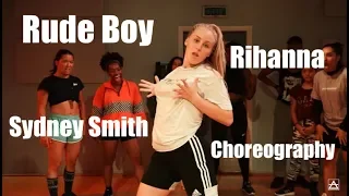 RUDE BOY | RIHANNA | SYDNEY SMITH CHOREOGRAPHY