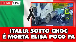 Italia sotto Choc, é morta Elisa poco fa in un tragico incidente...