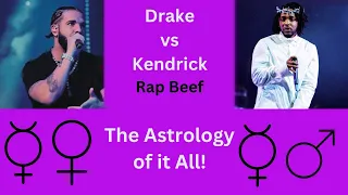 Kendrick vs Drake: Rap Beef: The Astrology of it All: Subscriber Request