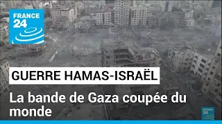 Guerre Israël-Hamas : la bande de Gaza coupée du monde • FRANCE 24